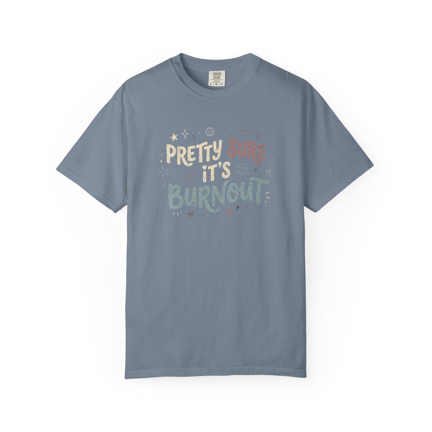 Pretty Sure It’s Burnout