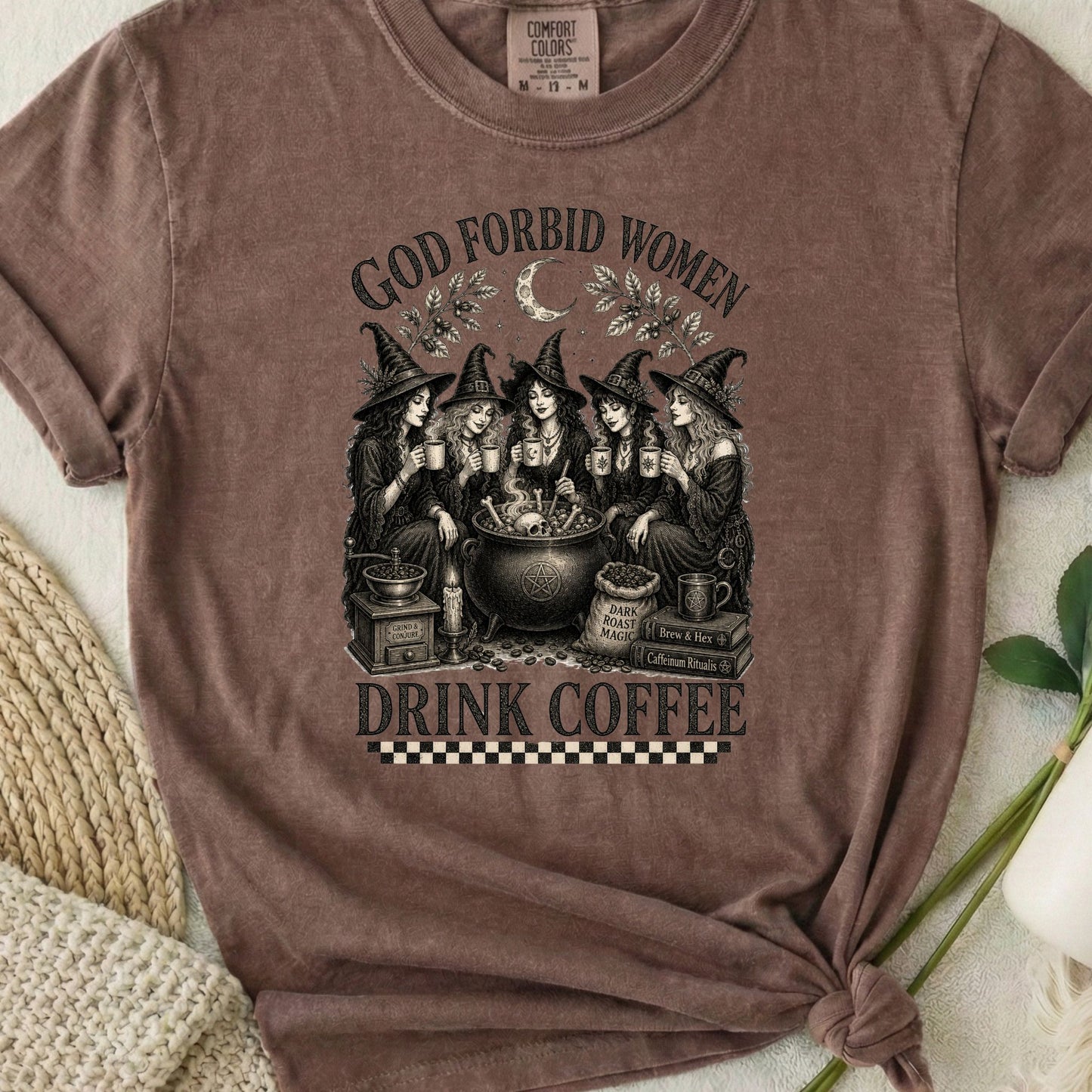 God Forbid Women Drink Coffee - Checkers