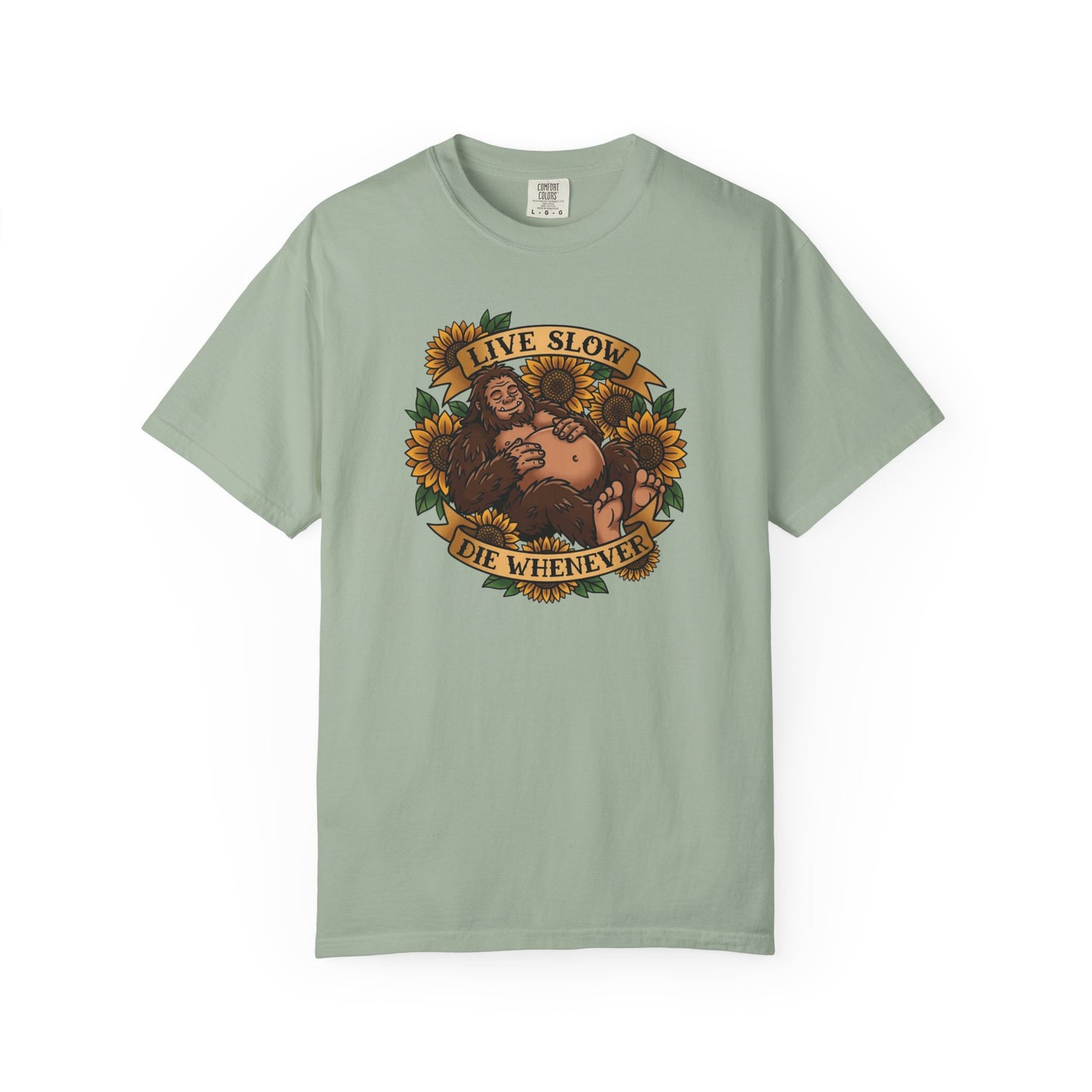 Live Slow Die Whenever - Bigfoot