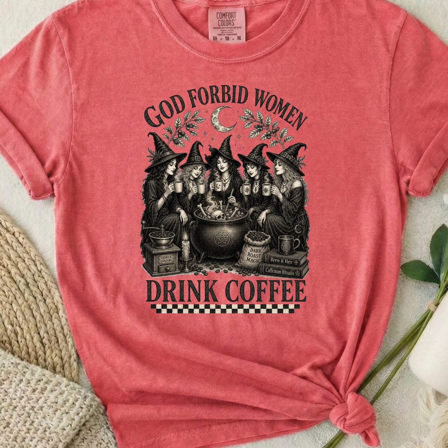 God Forbid Women Drink Coffee - Checkers