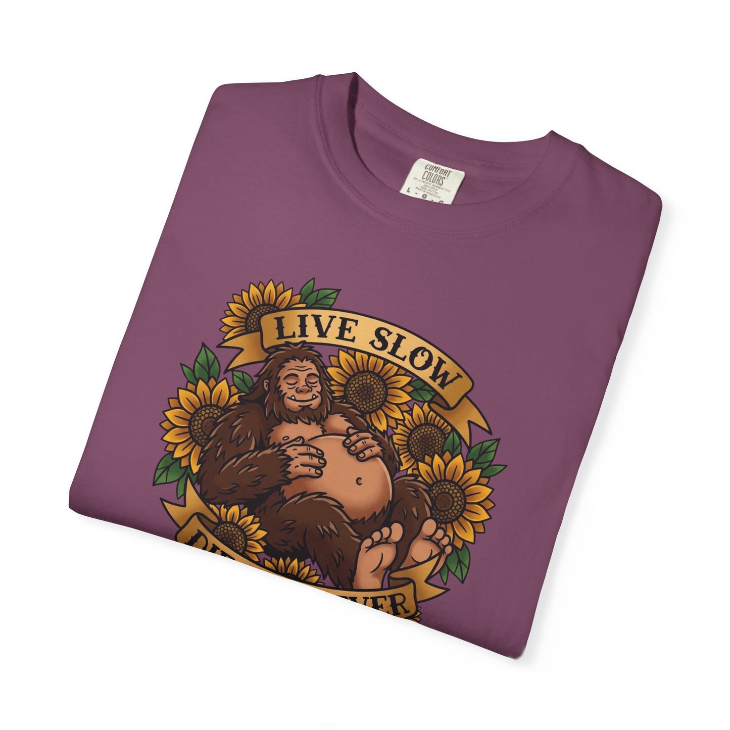 Live Slow Die Whenever - Bigfoot