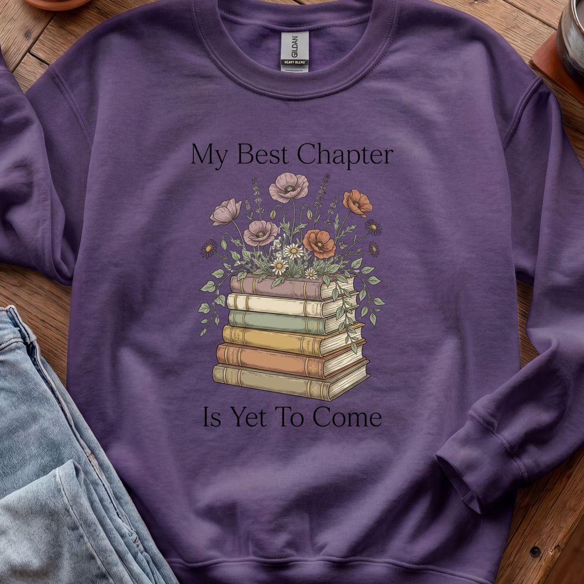 My Best Chapter Is Yet To Come - Floral