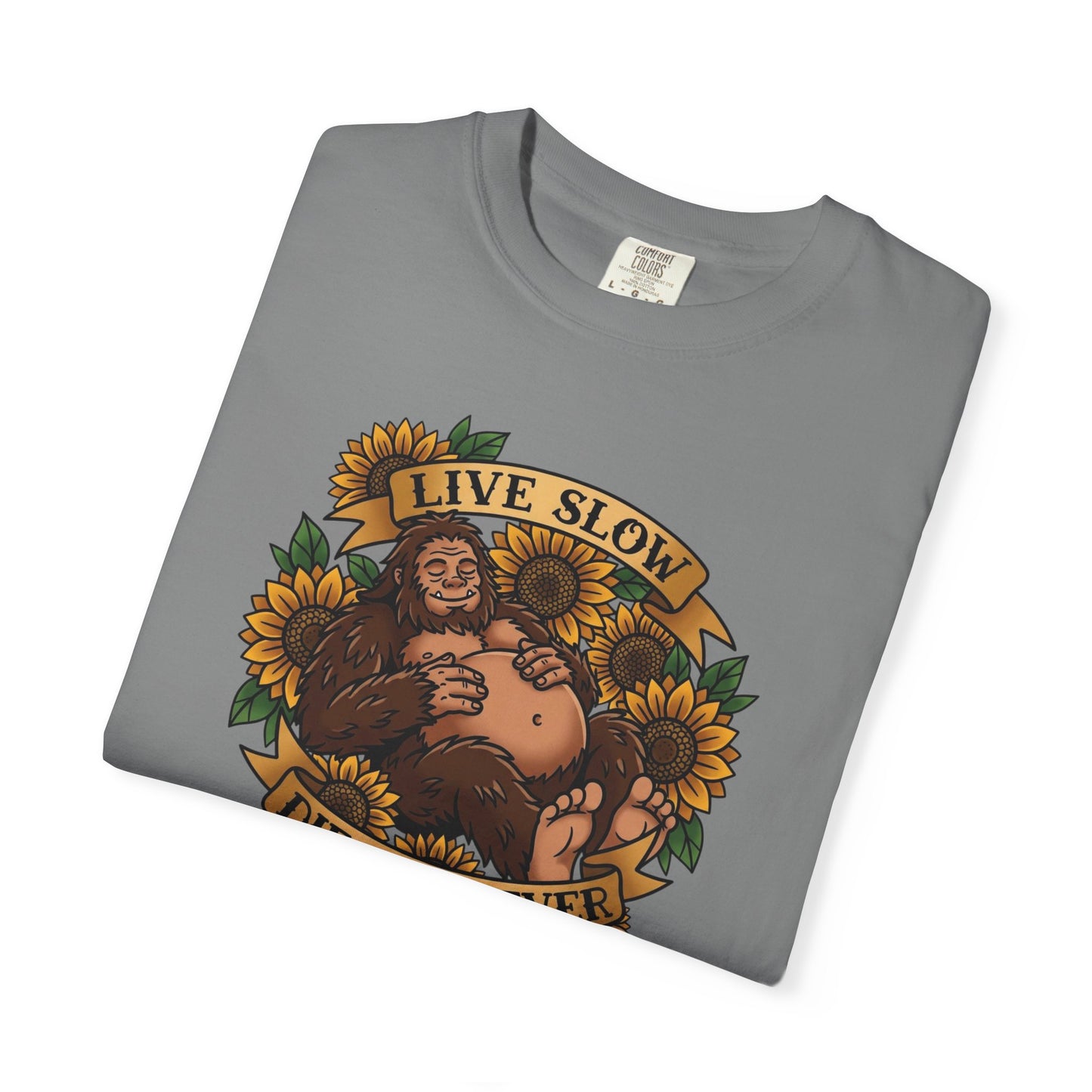 Live Slow Die Whenever - Bigfoot