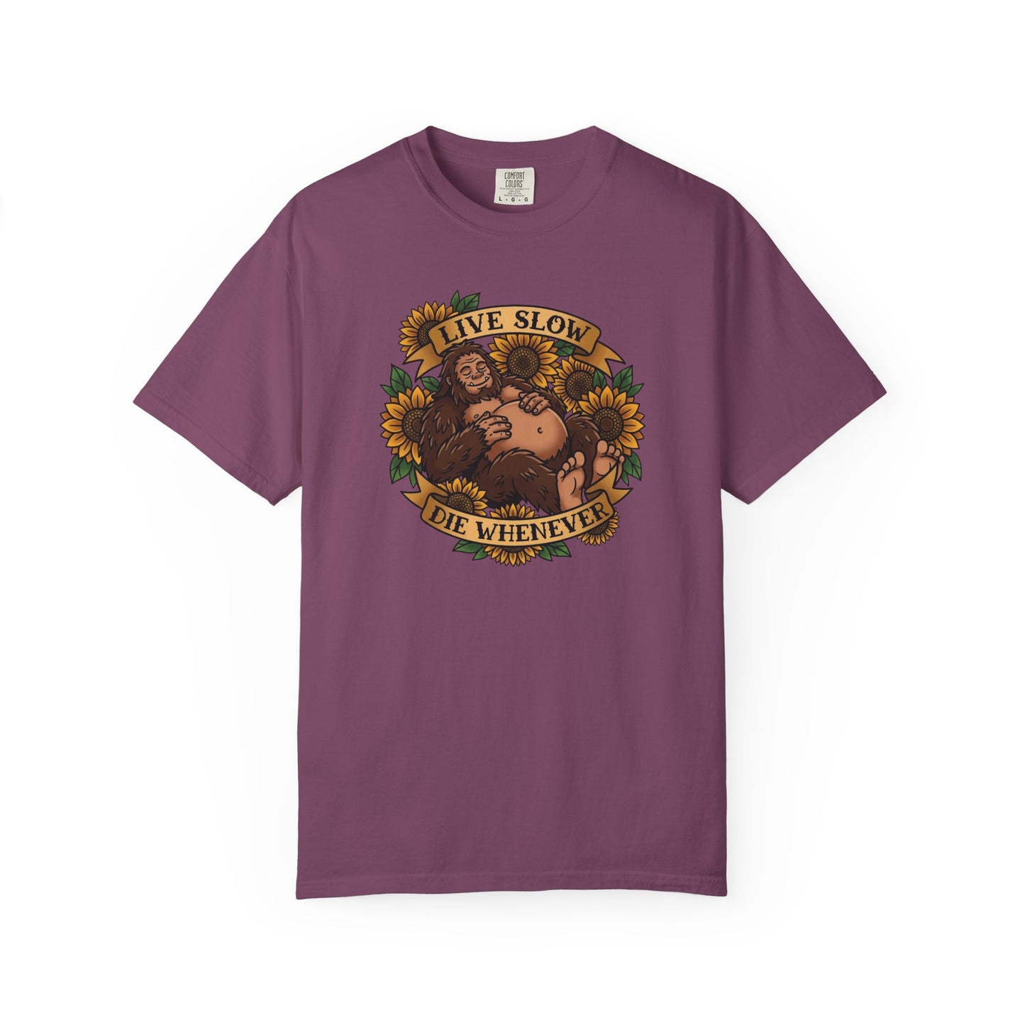 Live Slow Die Whenever - Bigfoot