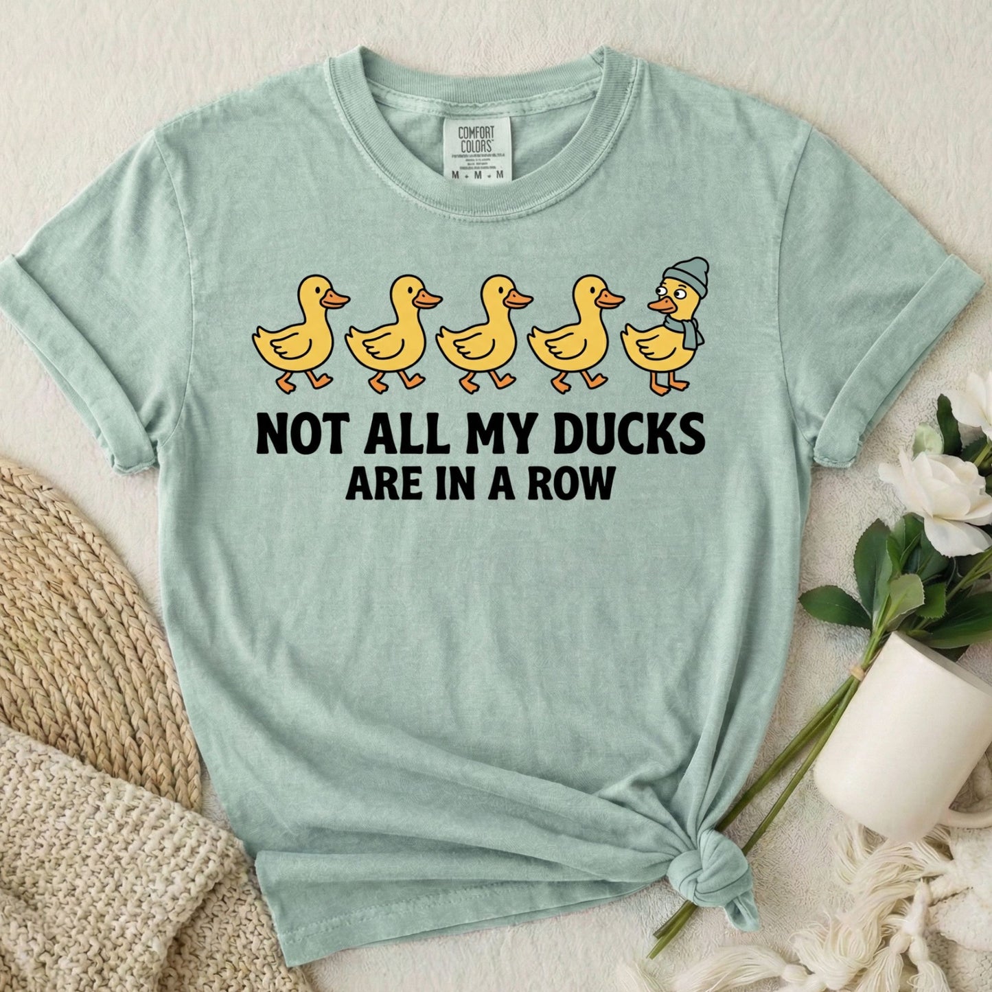 Not All My Ducks Are In A Row