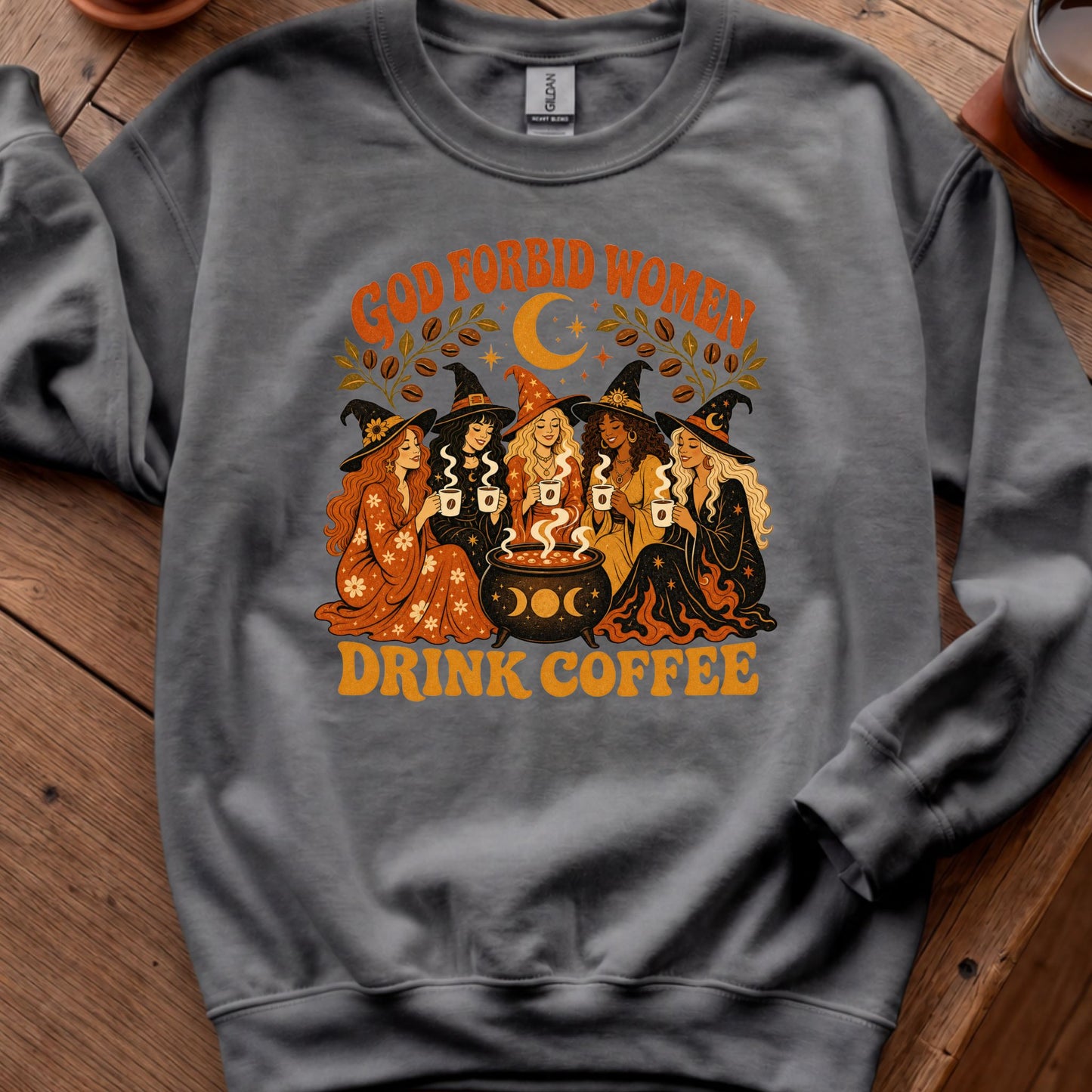 God Forbid Women Drink Coffee - Retro