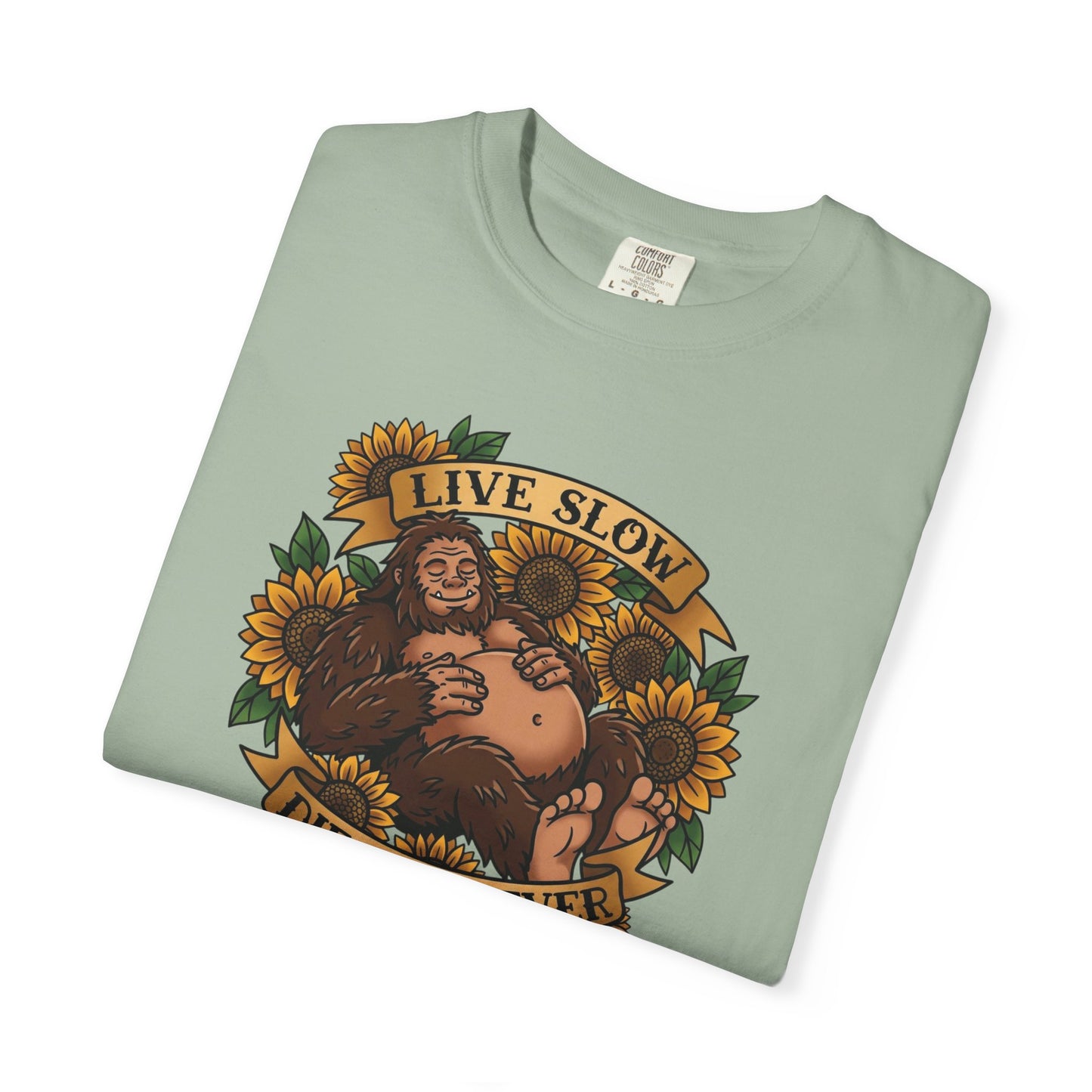 Live Slow Die Whenever - Bigfoot