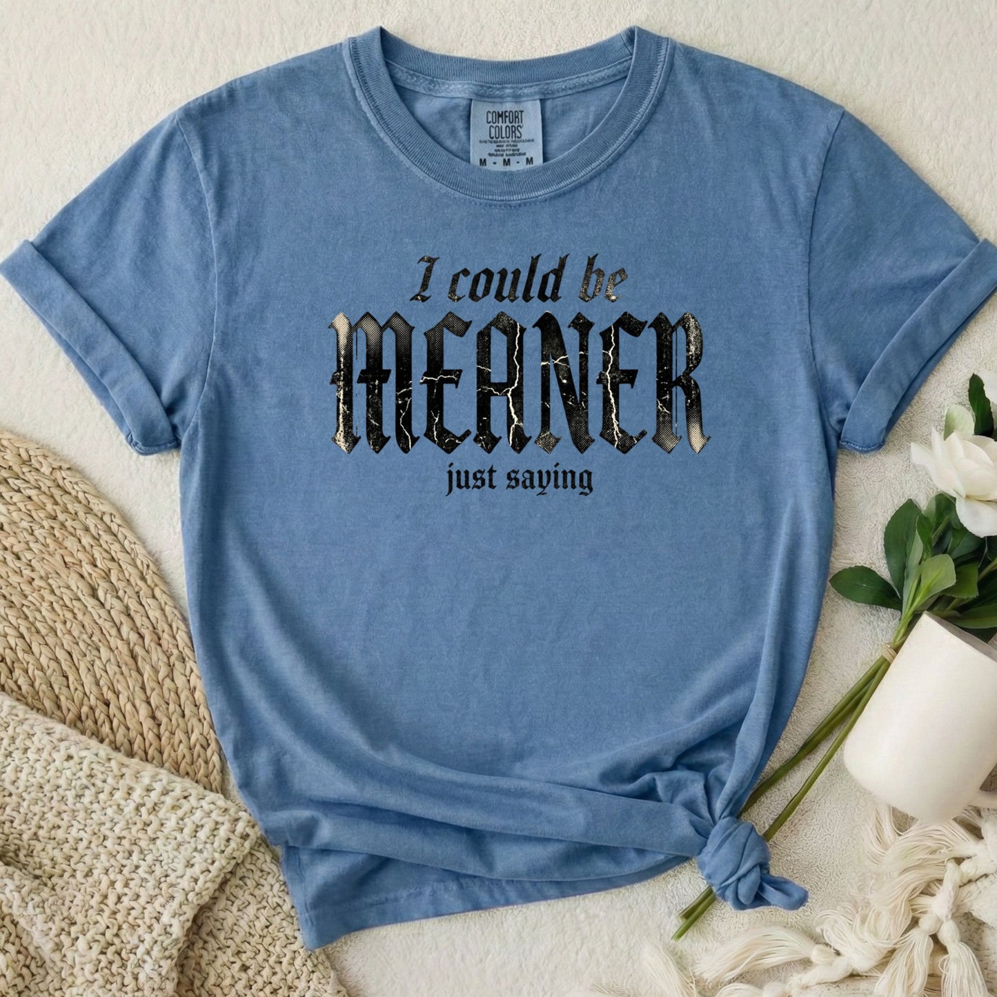I Could Be Meaner