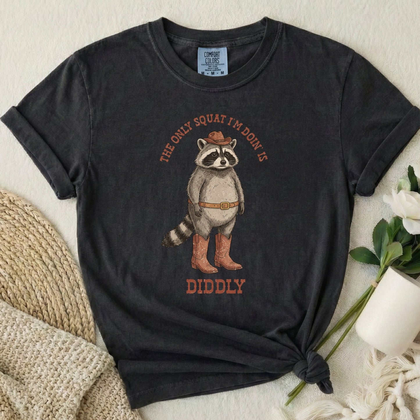 The Only Squat I'm Doin' Is Diddly - Raccoon