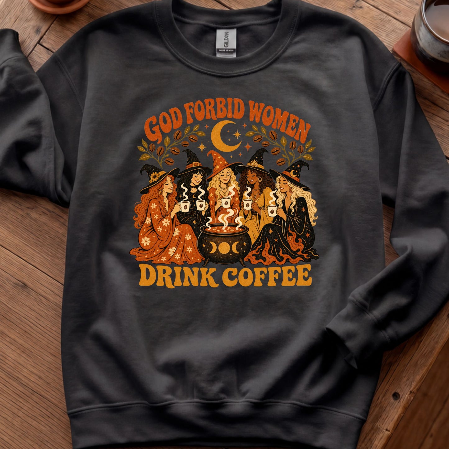 God Forbid Women Drink Coffee - Retro
