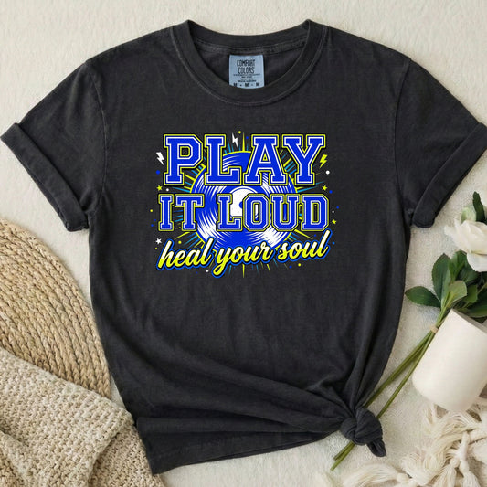 Play It Loud Tee