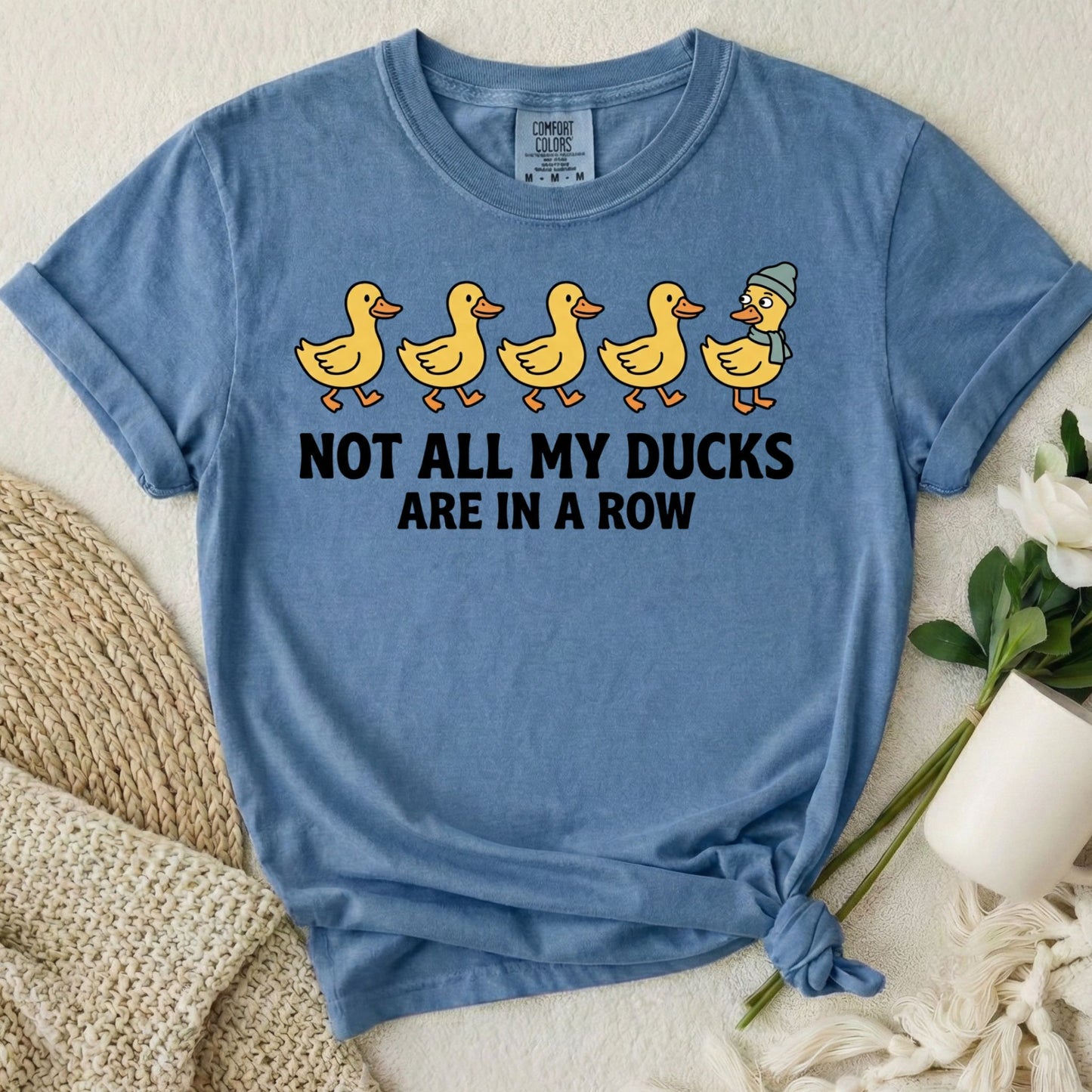 Not All My Ducks Are In A Row