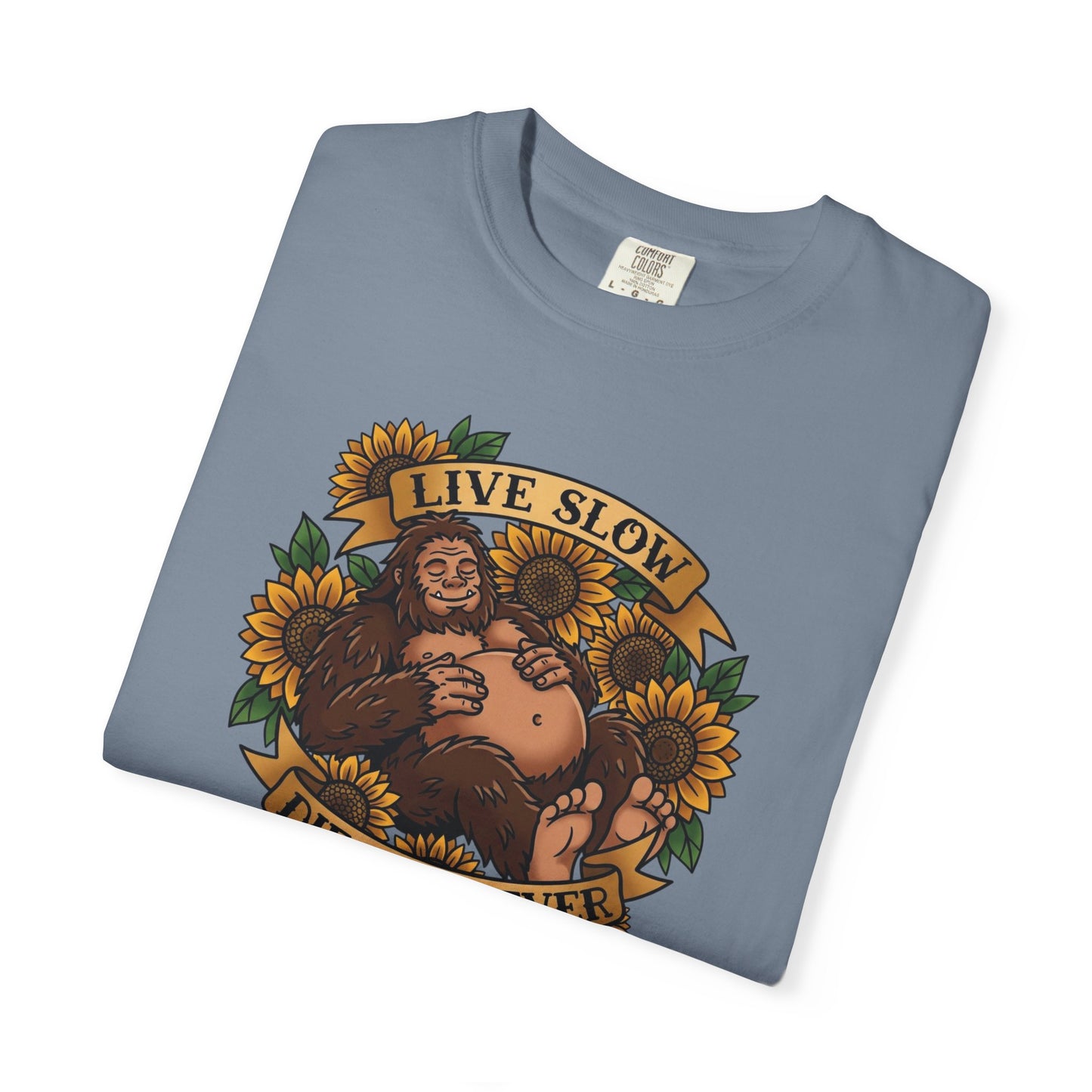 Live Slow Die Whenever - Bigfoot