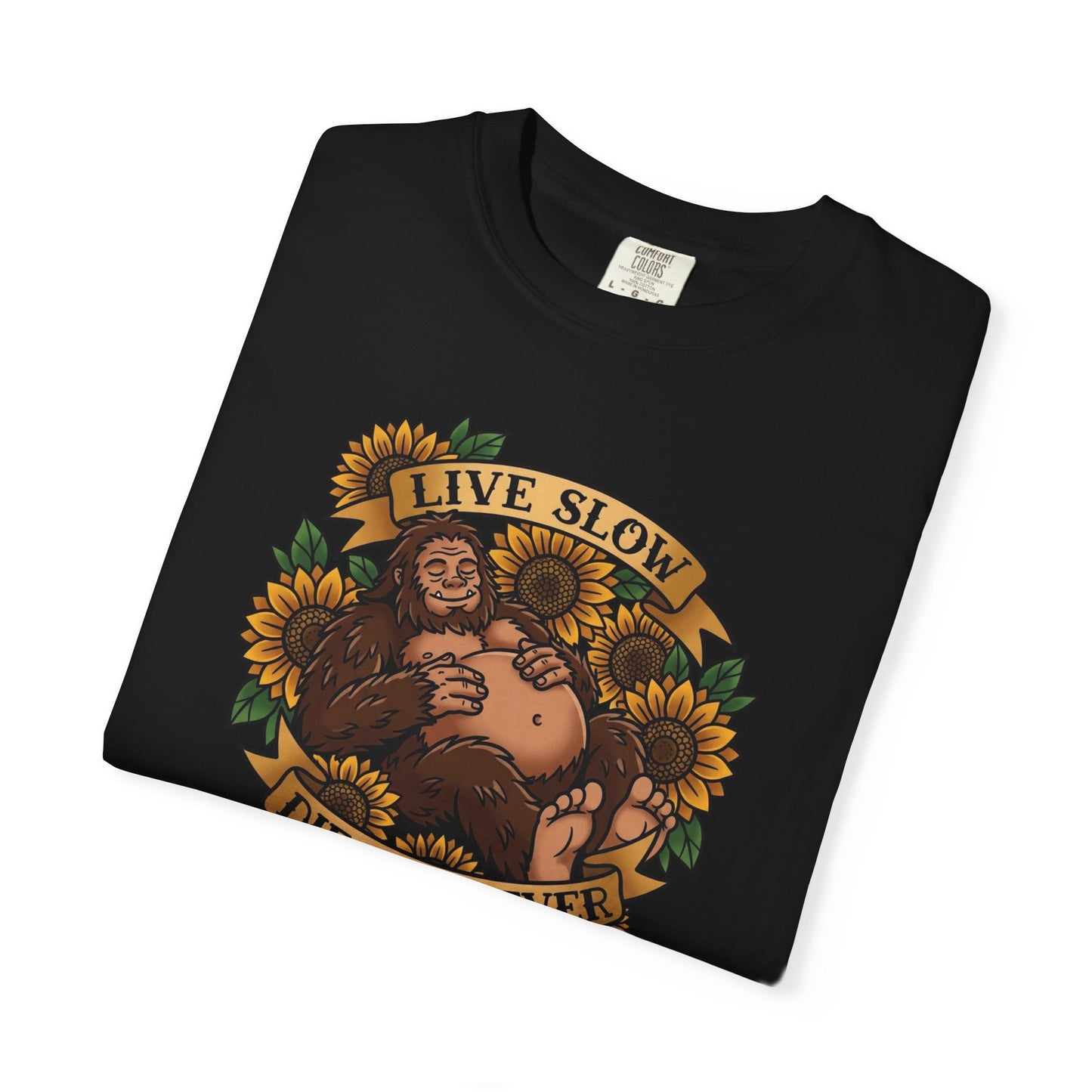 Live Slow Die Whenever - Bigfoot