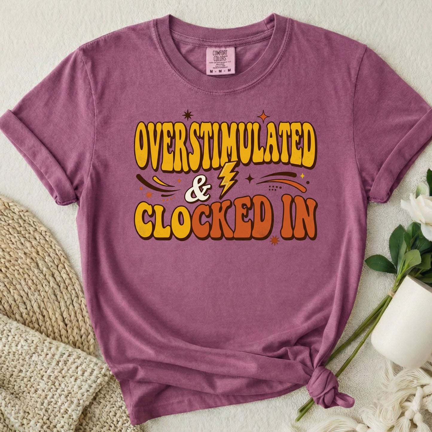 Overstimulated & Clocked In