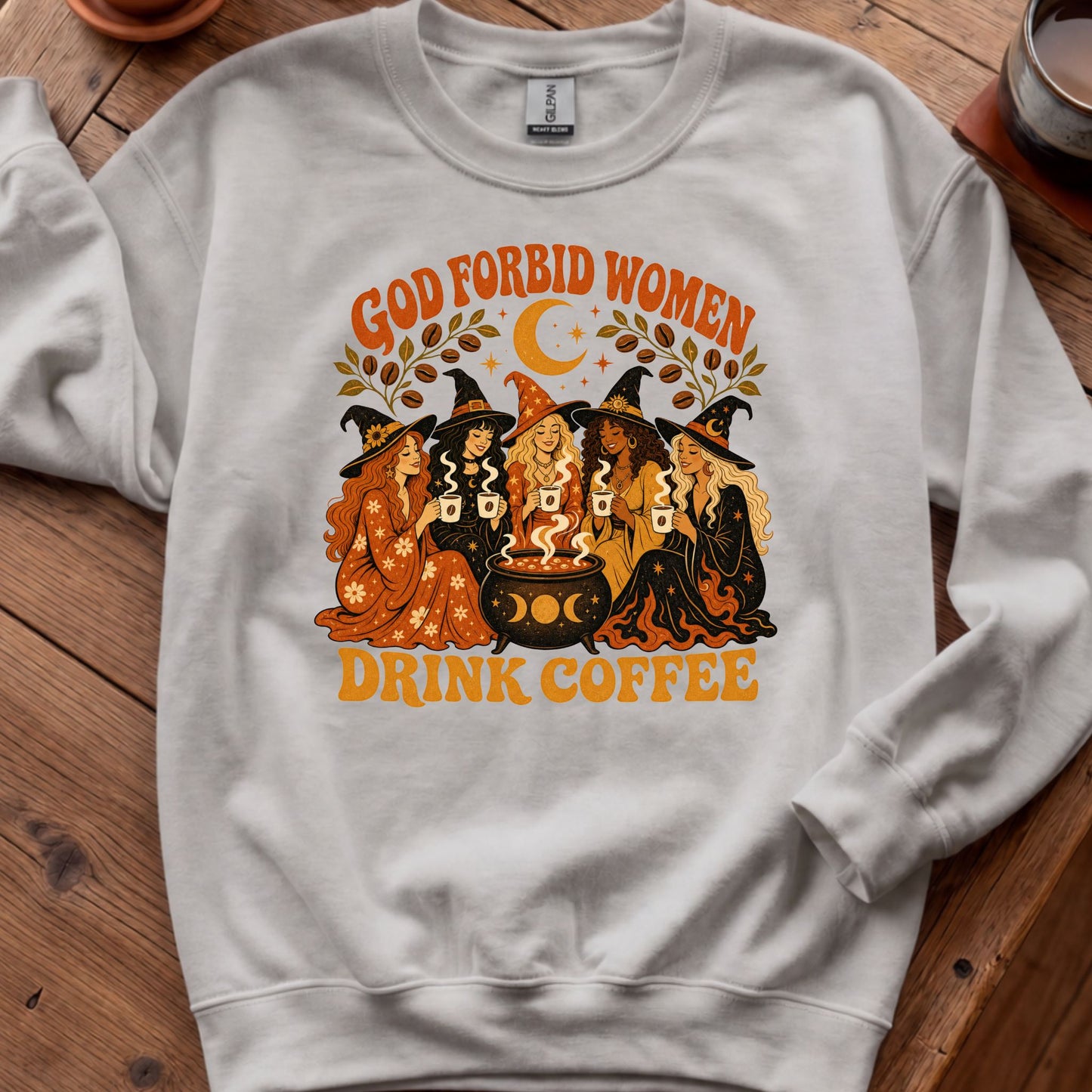 God Forbid Women Drink Coffee - Retro