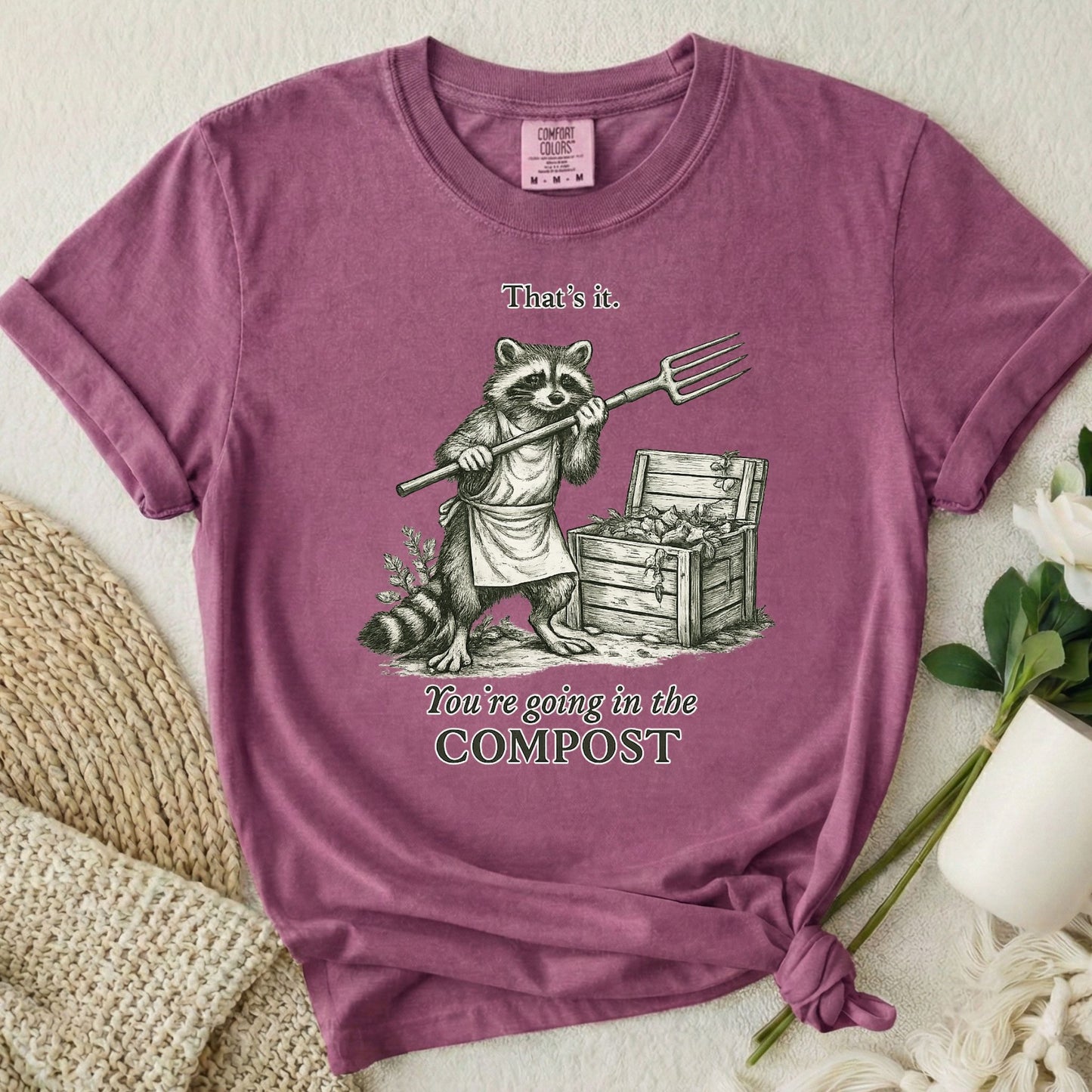 You're Going In The Compost - Raccoon