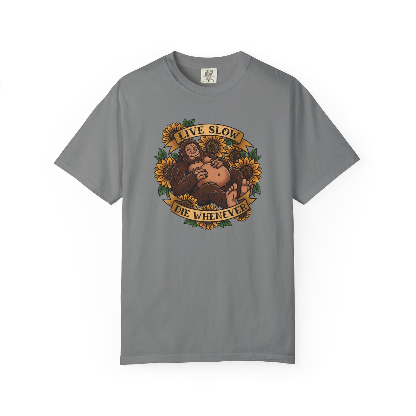 Live Slow Die Whenever - Bigfoot