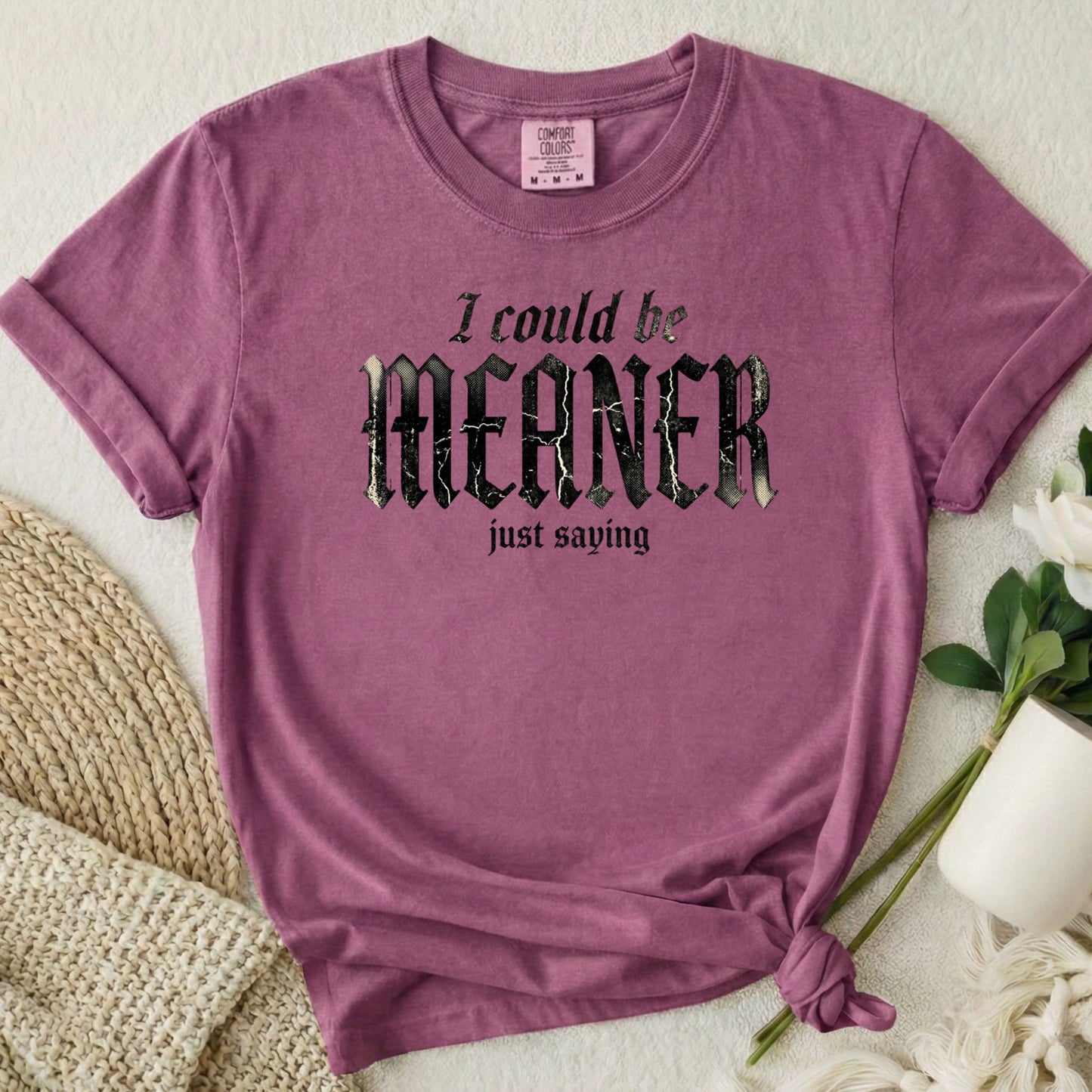 I Could Be Meaner