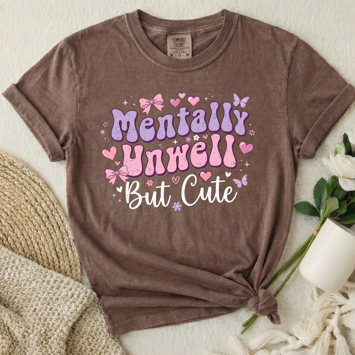 Mentally Unwell But Cute