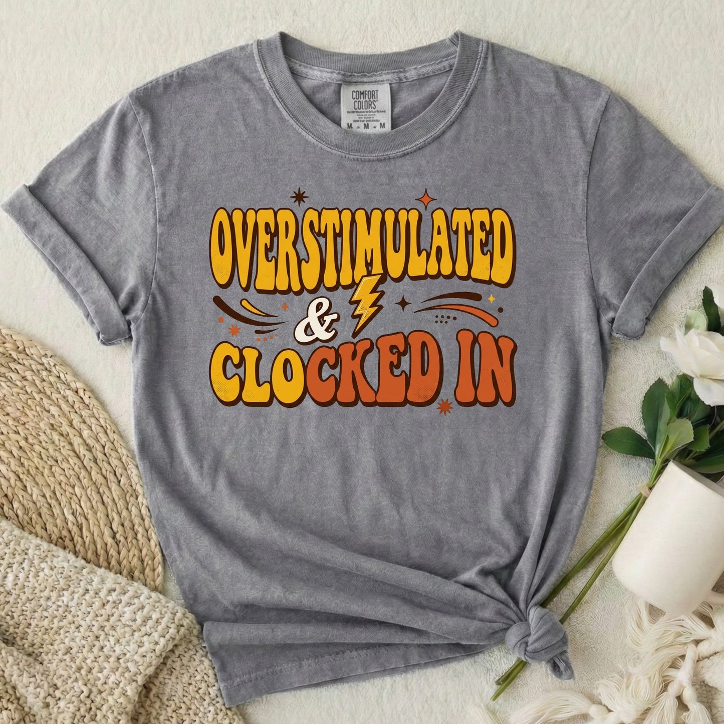 Overstimulated & Clocked In