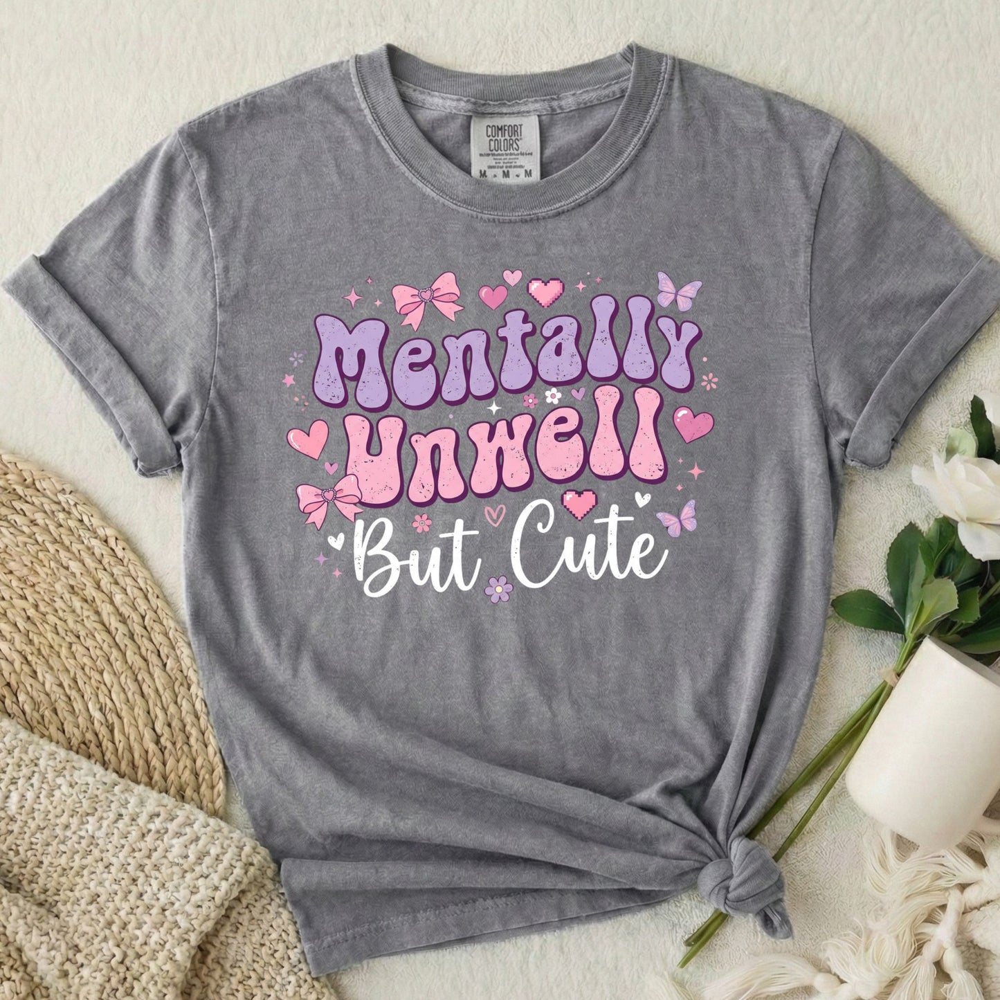 Mentally Unwell But Cute