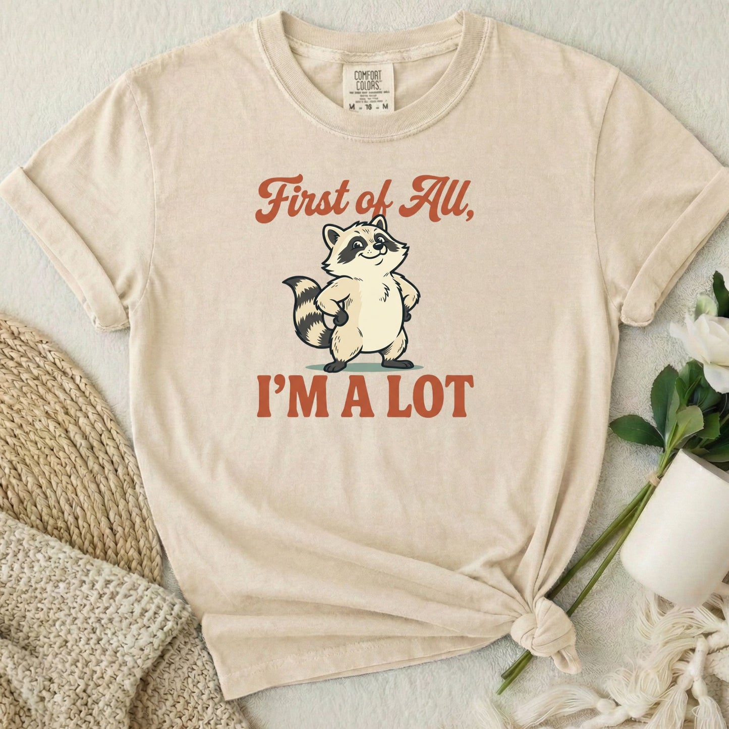 First of All, I'm a Lot