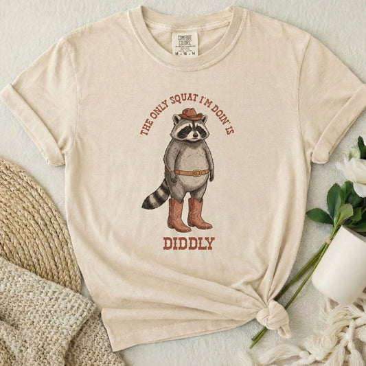 The Only Squat I'm Doin' Is Diddly - Raccoon
