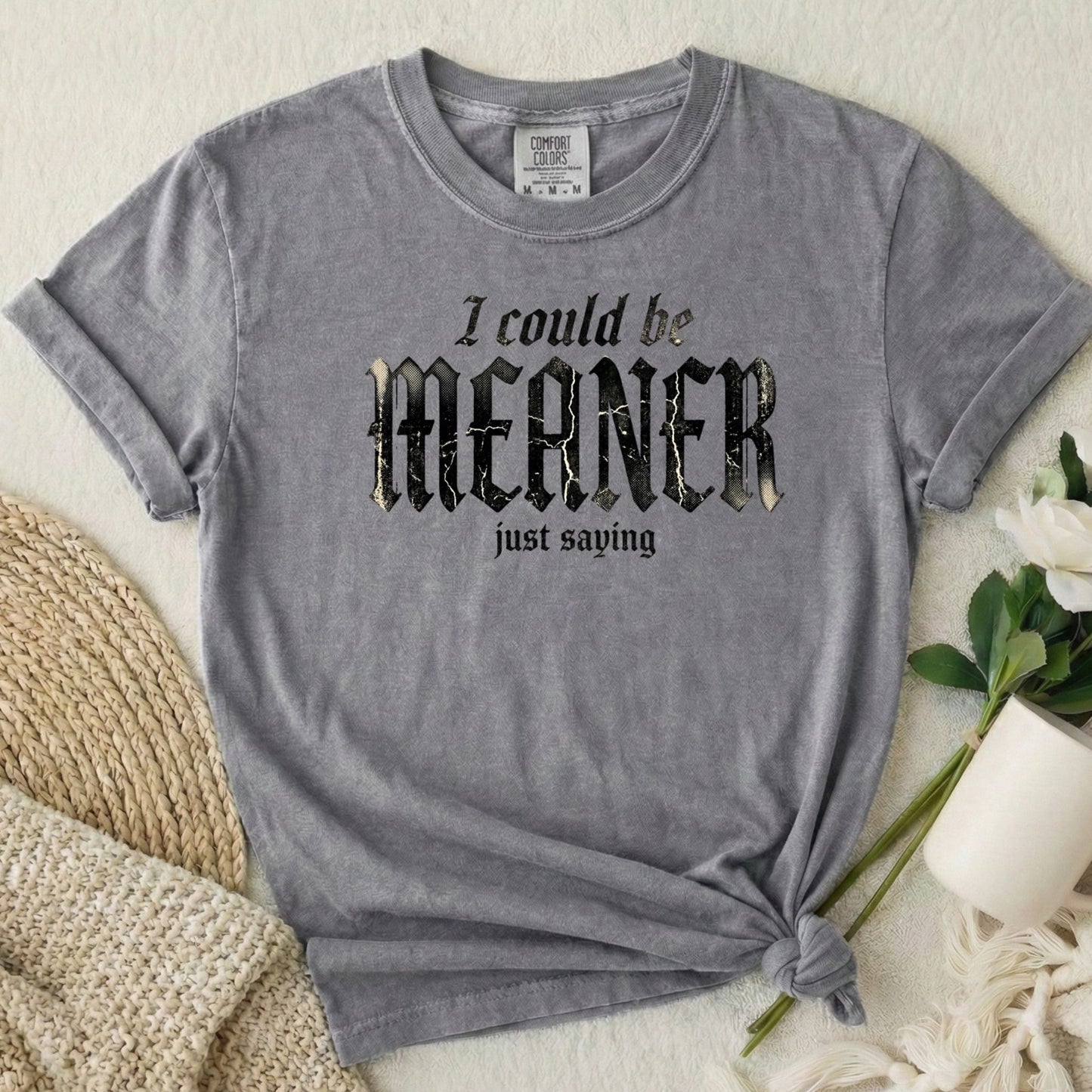 I Could Be Meaner