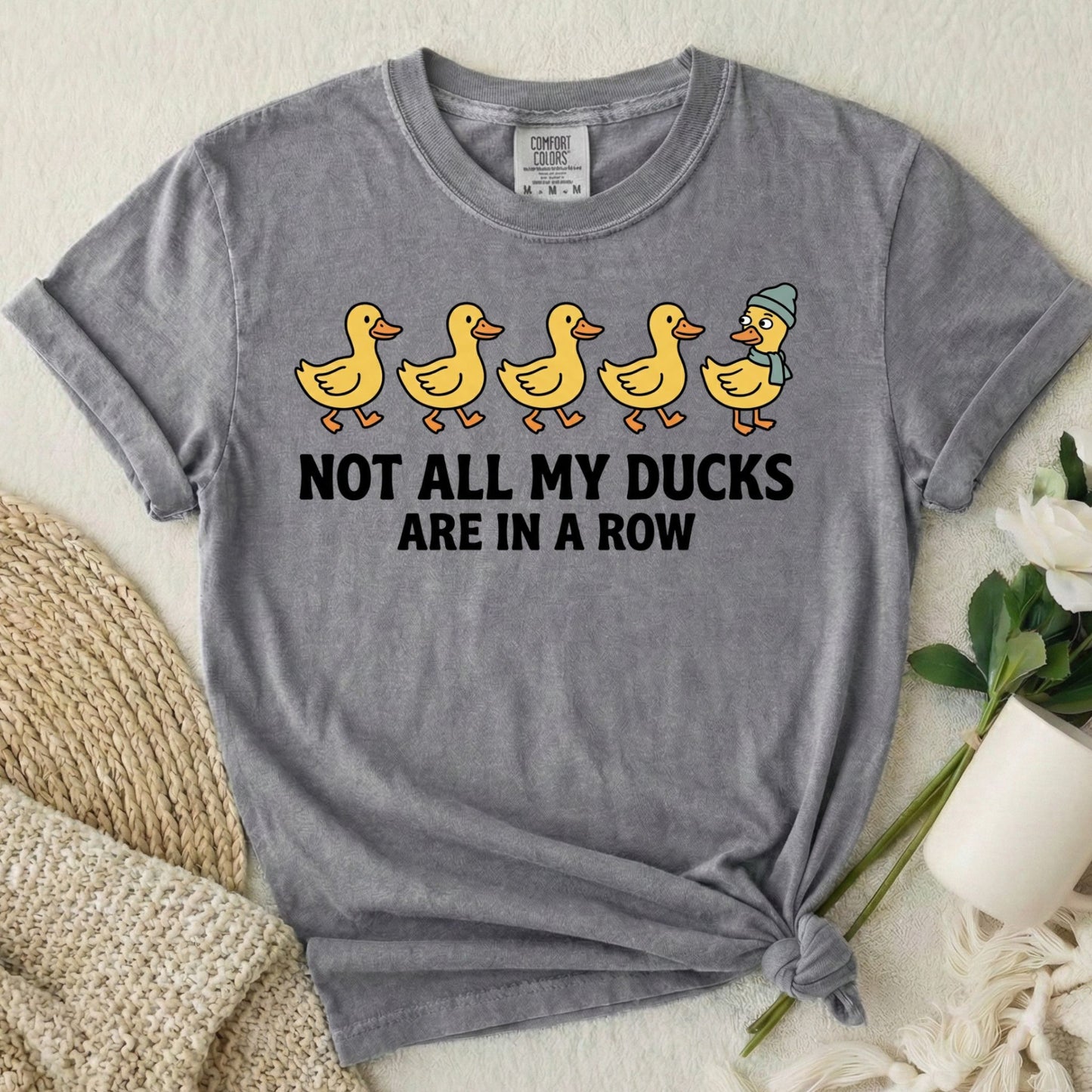 Not All My Ducks Are In A Row