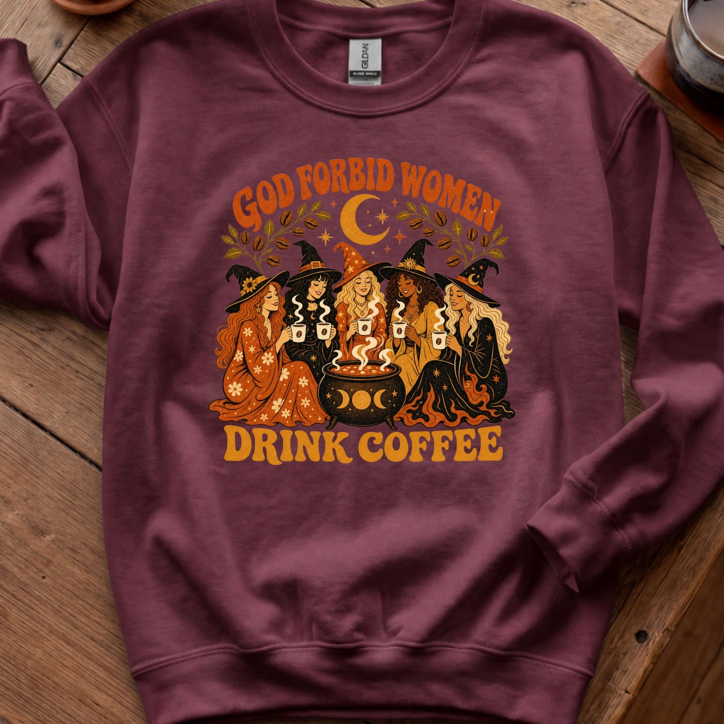 God Forbid Women Drink Coffee - Retro