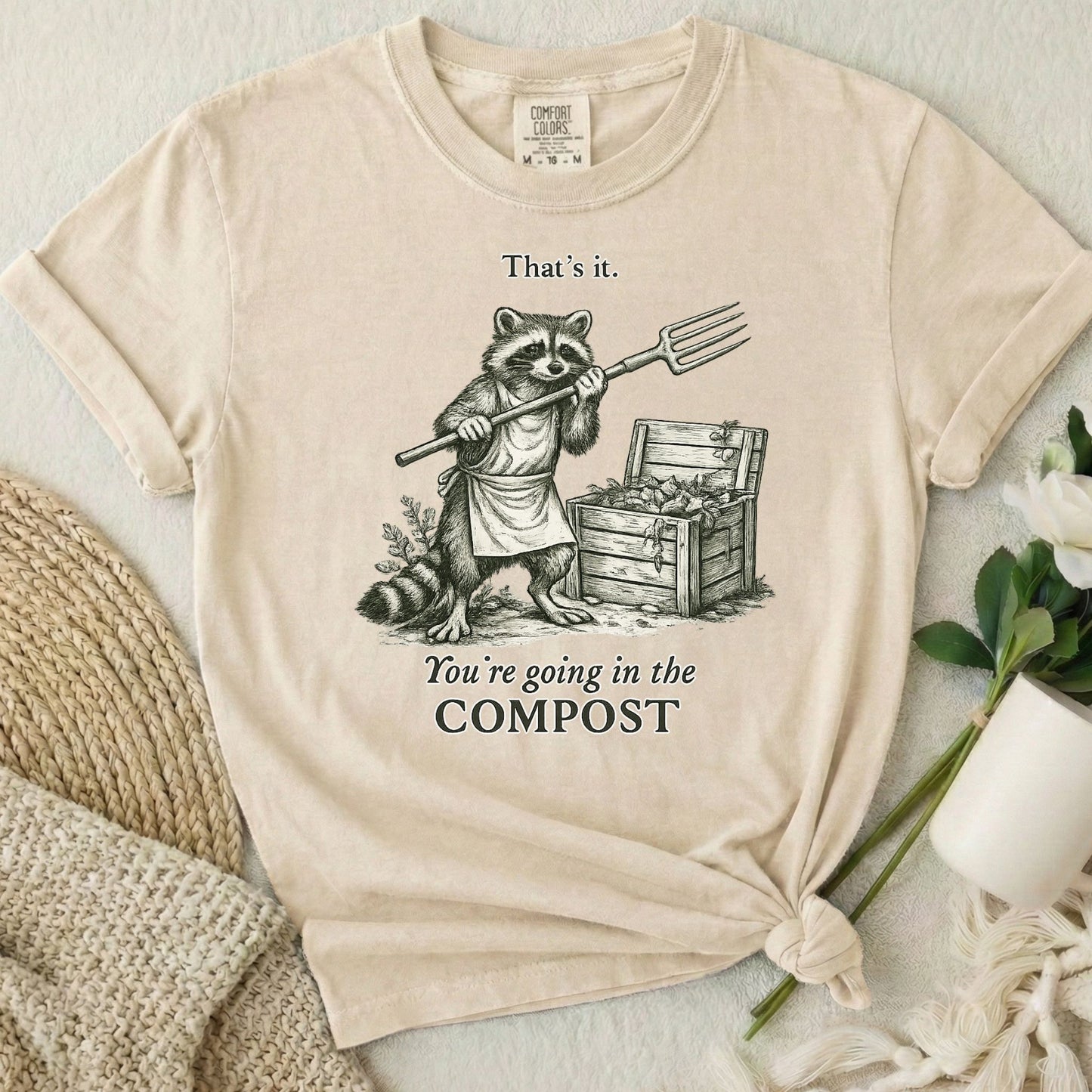 You're Going In The Compost - Raccoon