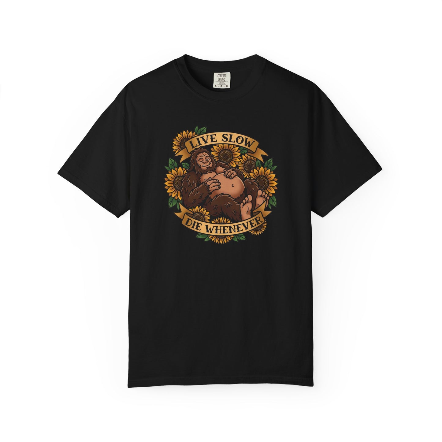 Live Slow Die Whenever - Bigfoot