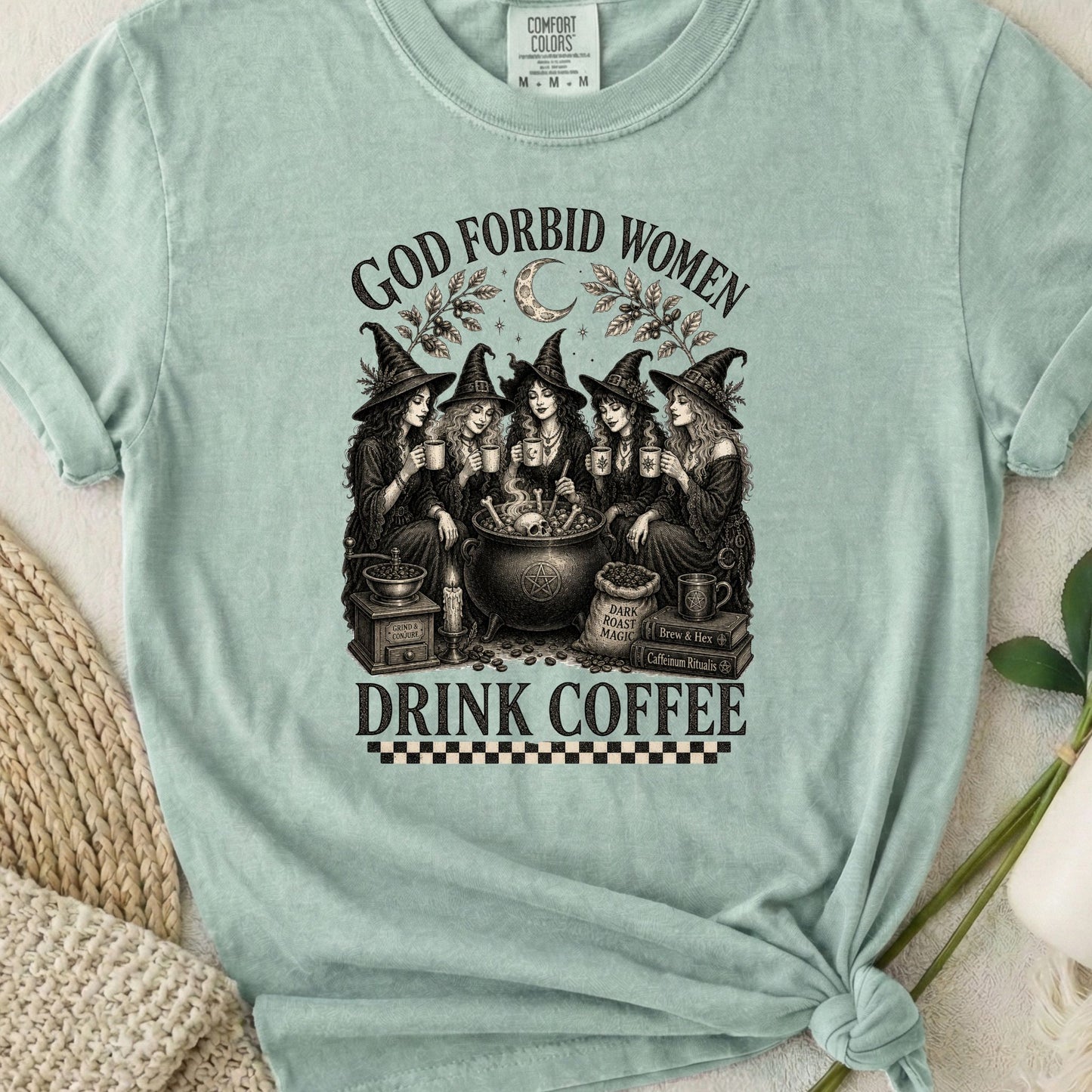 God Forbid Women Drink Coffee - Checkers