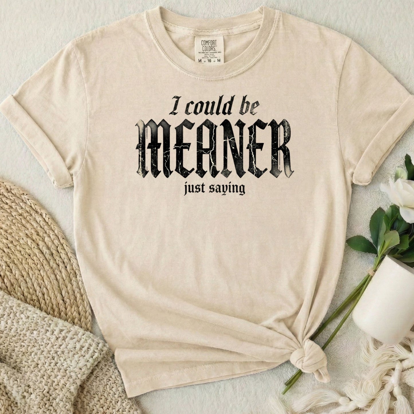 I Could Be Meaner
