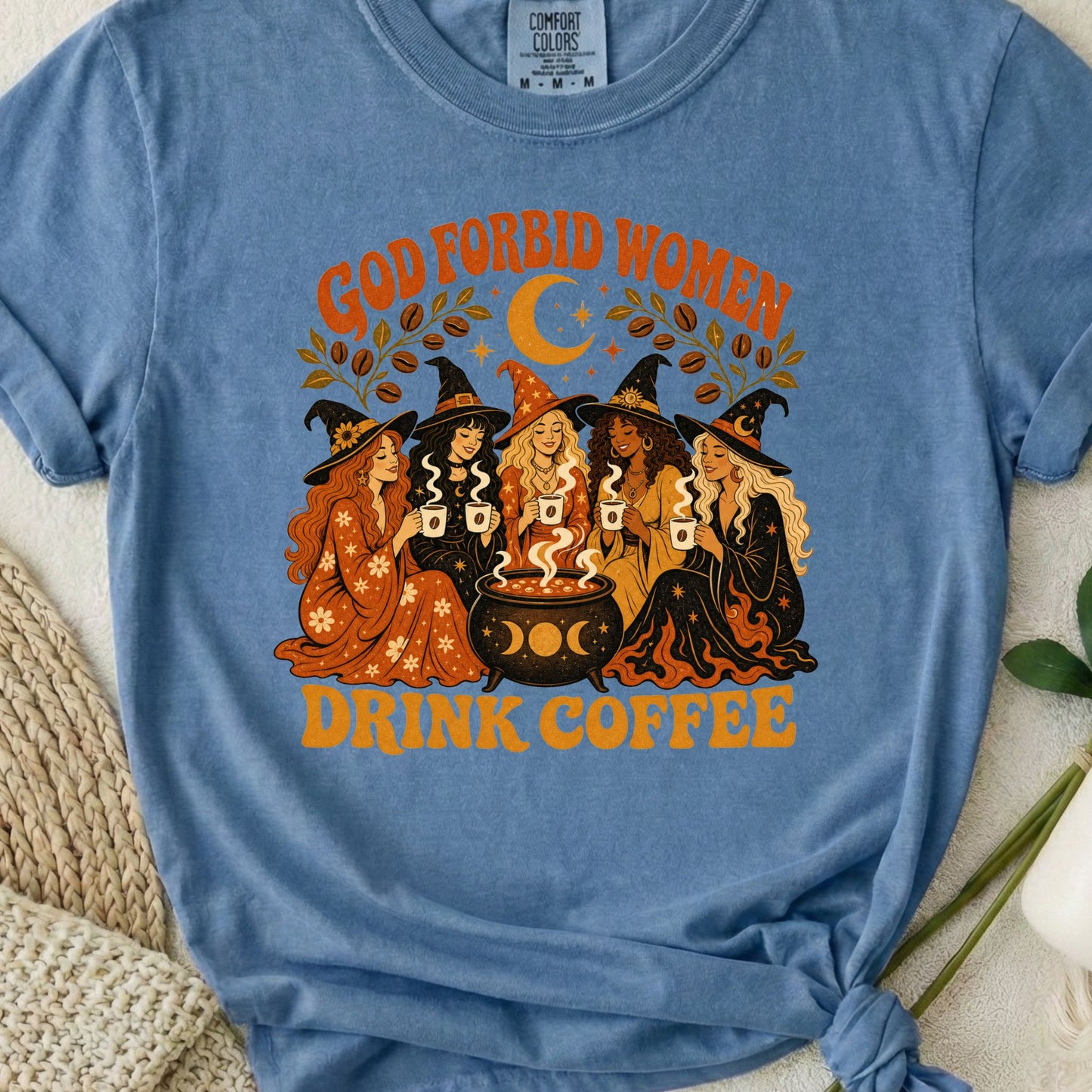 God Forbid Women Drink Coffee - Retro