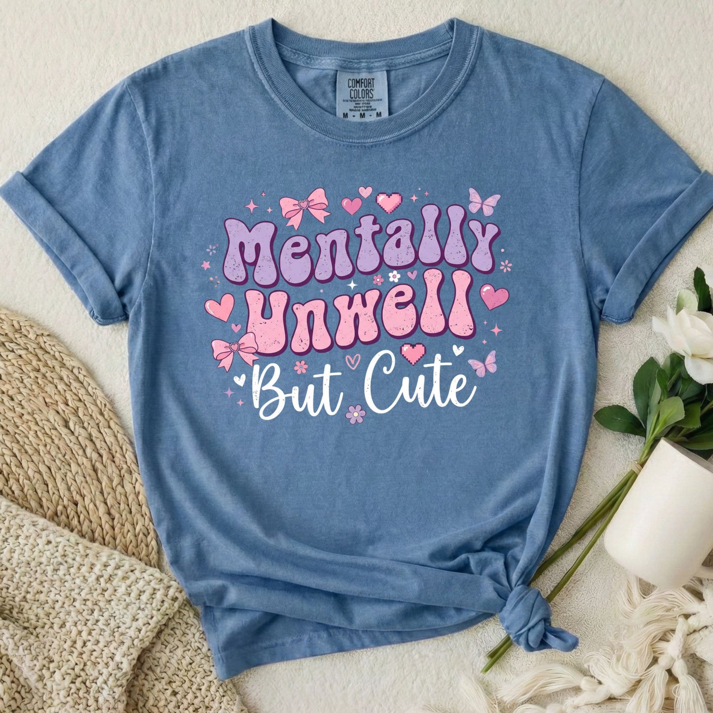 Mentally Unwell But Cute