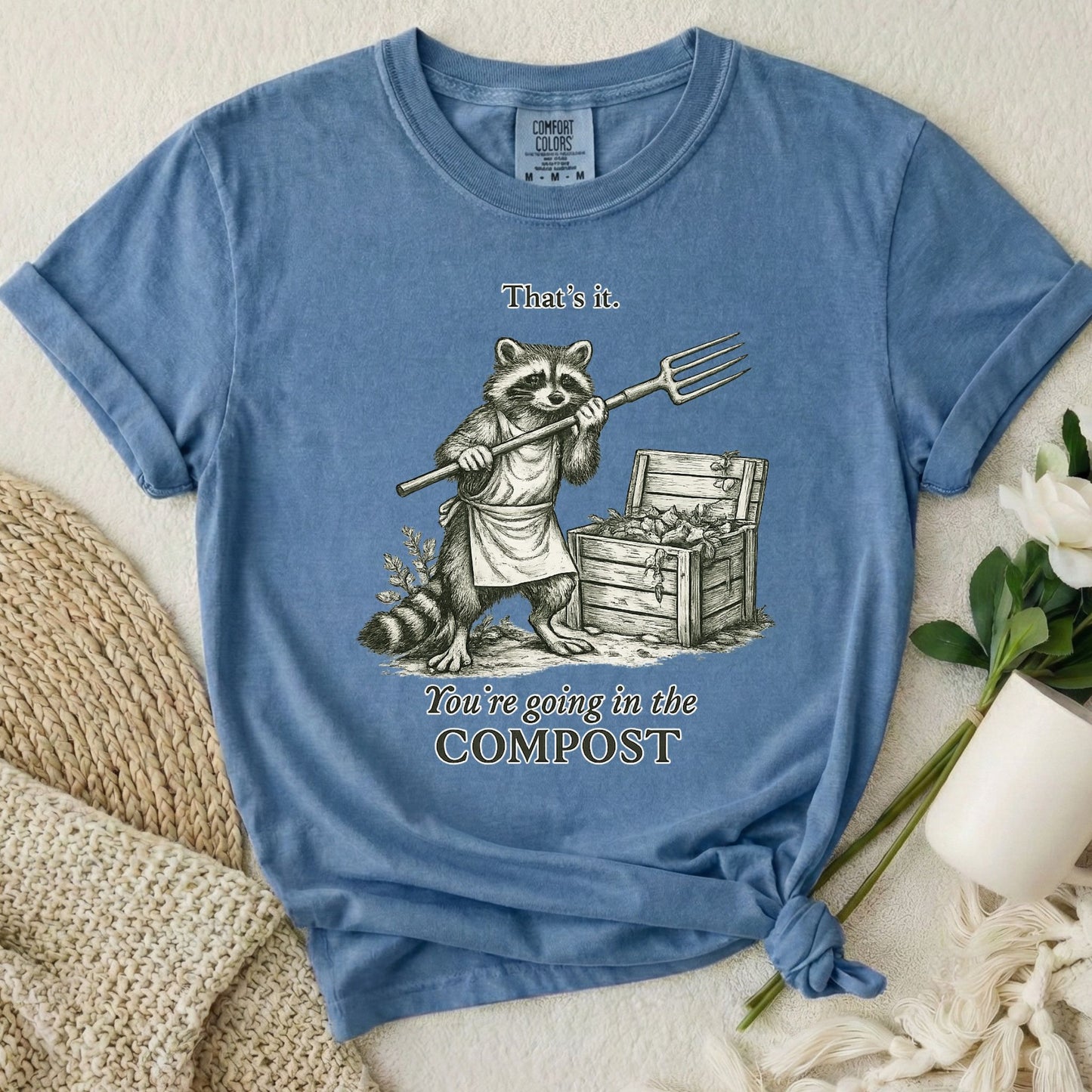 You're Going In The Compost - Raccoon
