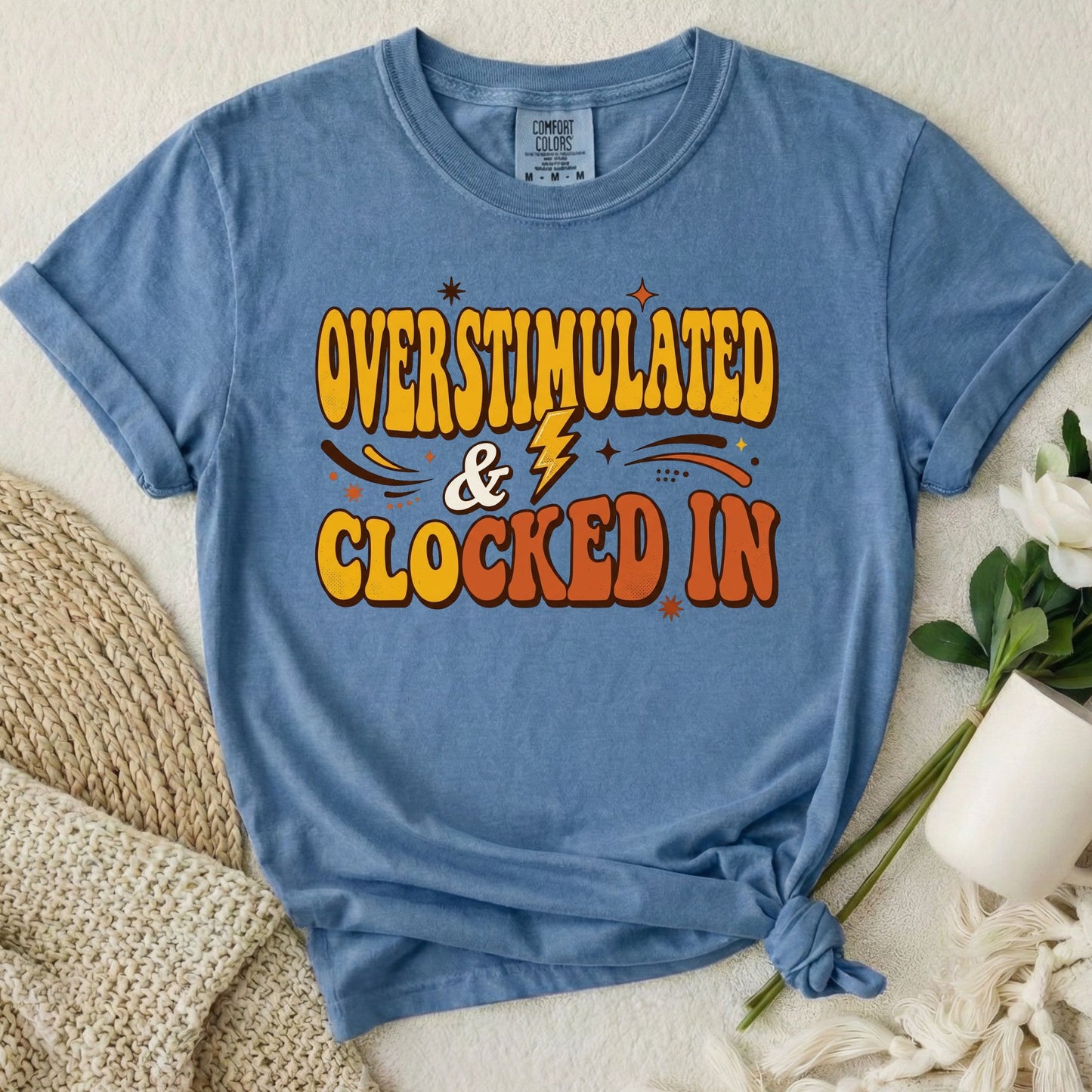 Overstimulated & Clocked In