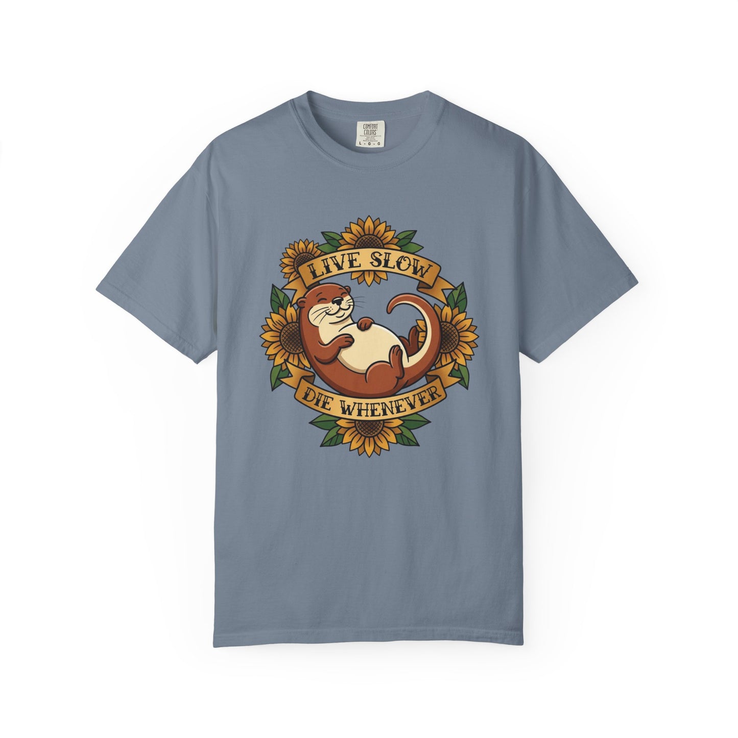Live Slow Die Whenever - Otter