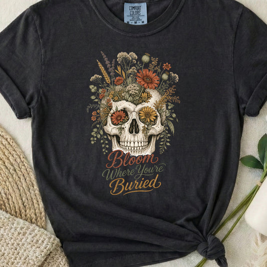 Bloom Where You’re Buried